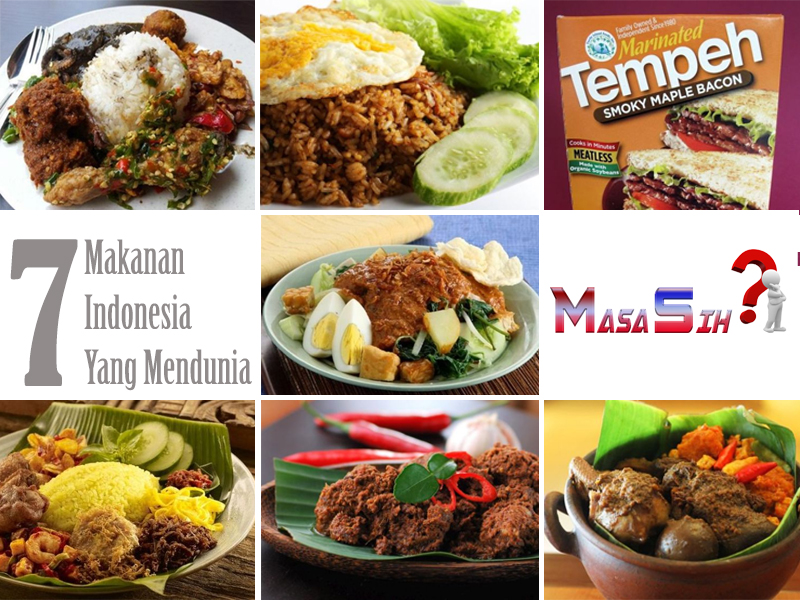 Ini Dia 7 Makanan Khas Indonesia Yang Kelezatannya Hingga Di Akui Dunia.